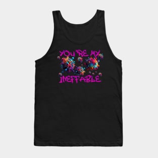 You’re my ineffable Tank Top